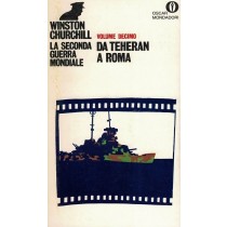 Churchill Winston, La seconda guerra mondiale. Volume decimo. Da Teheran a Roma, Mondadori, 1970