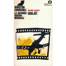 Churchill Winston, La seconda guerra mondiale. Volume quarto. Isolati, Mondadori, 1970