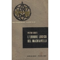 Conte Pietro, L'errore logico del Machiavelli e i fondamenti metafisici della politica, Paoline, 1956