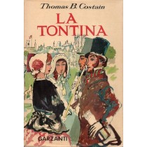 Costain Thomas B., La tontina, Garzanti, 1957