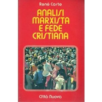 Coste René, Analisi marxista e fede cristiana, Città Nuova, 1978