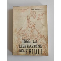 Di Caporiacco Gino, 1866 La liberazione del Friuli, Mundus, 1966