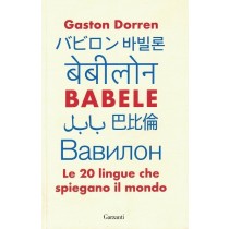 Dorren Gaston, Babele. Le 20 lingue che spiegano il mondo, Garzanti, 2021