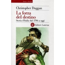 Duggan Christopher, La forza del destino. Storia d'Italia dal 1796 a oggi, Laterza, 2008