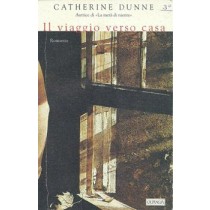 Dunne Catherine, Il viaggio verso casa, Guanda, 2000