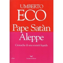 Eco Umberto, Pape Satan Aleppe, La nave di Teseo, 2016