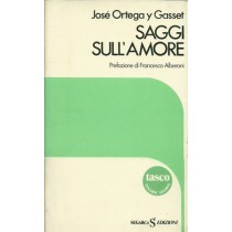 Ortega y Gasset José, Saggi sull'amore, SugarCo, 1982