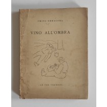 Ermacora Chino, Vino all'ombra, Le Tre Venezie, 1942