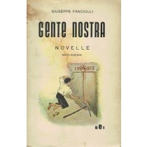 Fanciulli Giuseppe, Gente nostra, SEI Società Editrice Internazionale, 1937