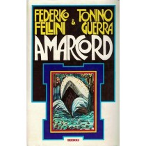Fellini Federico, Guerra Tonino, Amarcord, Rizzoli, 1973