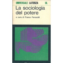 Ferrarotti Franco (a cura di), Sociologia del potere, Laterza, 1972
