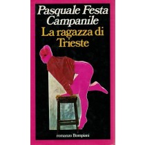 Festa Campanile Pasquale, La ragazza di Trieste, Bompiani, 1982