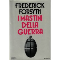 Forsyth Frederick, I mastini della guerra, Mondadori, 1974