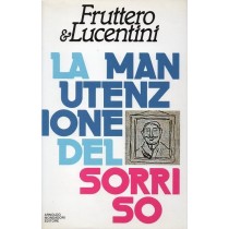 Fruttero Carlo, Lucentini Franco, La manutenzione del sorriso, Mondadori, 1988