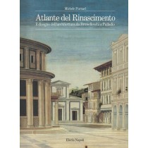 Furnari Michele, Atlante del Rinascimento. Il disegno dell'architettura da Brunelleschi a Palladio, Electa, 1993