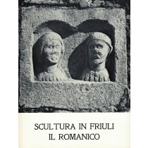 Gaberscek Carlo, Scultura in Friuli. Il romanico, Archivio Artistico del Friuli, 1981