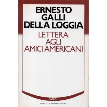 Galli della Loggia Ernesto, Lettera agli amici americani, Mondadori, 1986