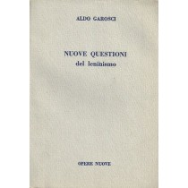 Garosci Aldo, Nuove questioni del leninismo, Opere Nuove, 1958