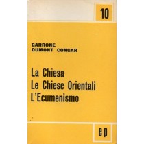 Garrone G.M., Dumont C.J., Congar Y.M.J. (a cura di), La Chiesa. Le Chiese orientali. L'ecumenismo, Paoline, 1966