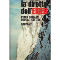 Gillman Peter, Haston Dougal, La diretta dell'Eiger, Garzanti, 1967