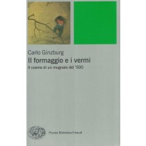 Ginzburg Carlo, Il formaggio e i vermi, Einaudi, 2012
