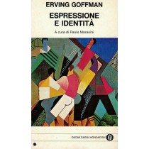 Goffman Erving, Espressione e identità, Mondadori, 1979