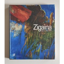 Goldin Marco (a cura di), Zigaina. Opere 1942-2009, Linea d'ombra Libri, 2009