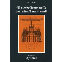 Gout Marinus, Il simbolismo nelle cattedrali medievali, Arkeios, 2004