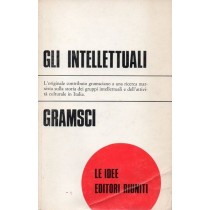 Gramsci Antonio, Gli intellettuali e l'organizzazione della cultura, Editori Riuniti, 1979