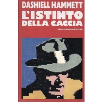Hammett Dashiell, L'istinto della caccia, Mondadori, 1987