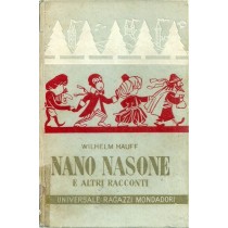 Hauff Wilhelm, Nano Nasone e altri racconti, Mondadori, 1951