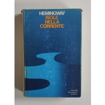 Hemingway Ernest, Isole nella corrente, Mondadori, 1970