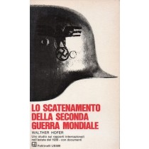 Hofer Walther, Lo scatenamento della seconda guerra mondiale, Feltrinelli, 1969