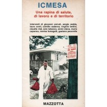 Martorelli Marco (a cura di), ICMESA. Una rapina di salute, di lavoro e di territorio, Mazzotta, 1976