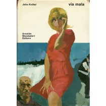 Knittel John, Via Mala, Mondadori, 1967