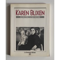 Lasson Frans, Selborn Clara, Karen Blixen. La sua vita e il suo destino, La Tartaruga, 1984