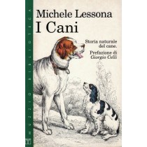 Lessona Michele, I cani. Storia naturale del cane, Franco Muzzio, 1996