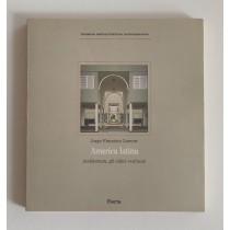 Liernur Jorge Francisco, America Latina. Architettura, gli ultimo vent'anni, Electa, 1990