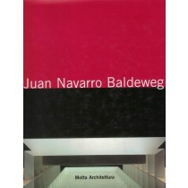 Lupano Mario (a cura di), Juan Navarro Baldweg. Il ritorno della luce, Motta, 1996