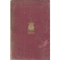 Madame De Sévigné, Lettres choisies. Introdution par Émile Faguet de l'Académie Française, Edition Lutetia Nelson