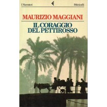 Maggiani Maurizio, Il coraggio del pettirosso, Feltrinelli, 1995