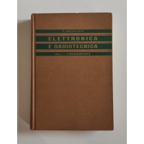 Malatesta Sante, Elementi di elettronica e radiotecnica. Volume primo - Fondamenti, Colombo Cursi, 1967