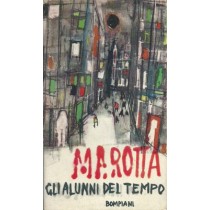 Marotta Giuseppe, Gli alunni del tempo, Bompiani, 1960