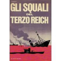 Martinelli F., Gli squali del Terzo Reich, De Vecchi, 1966