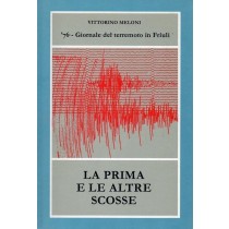 Meloni Vittorino, La prima e le altre scosse, Società Veneta Editrice, 1989