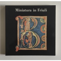 Bergamini Giuseppe (a cura di), Miniatura in Friuli, Istituto per l'Enciclopedia del Friuli Venezia Giulia, 1985