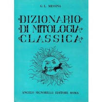 Messina Giuseppe L., Dizionario di mitologia classica, Signorelli, 1989
