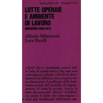 Milanaccio Alfredo, Ricolfi Luca, Lotte operaie e ambiente di lavoro. Mirafiori 1968-1974, Einaudi, 1976