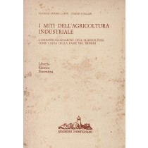 Moore Lappè Frances, Collins Joseph, I miti dell'agricoltura industriale, Libreria Editrice Fiorentina, 1977