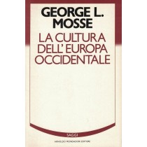 Mosse George L., La cultura dell'Europa occidentale nell'Ottocento e nel Novecento, Mondadori, 1987